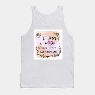 I Am Woman Whats Your Superpower Tank Top